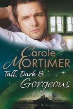 carole mortimer's tall dark and gorgeous